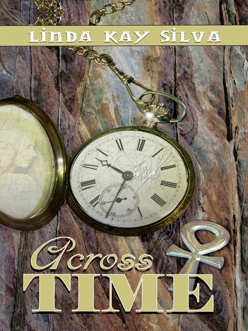 Title details for Across Time by Linda Kay Silva - Available